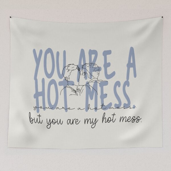 Item preview, you are a hot mess. but you are my hot mess. designed and sold by Pinu92.