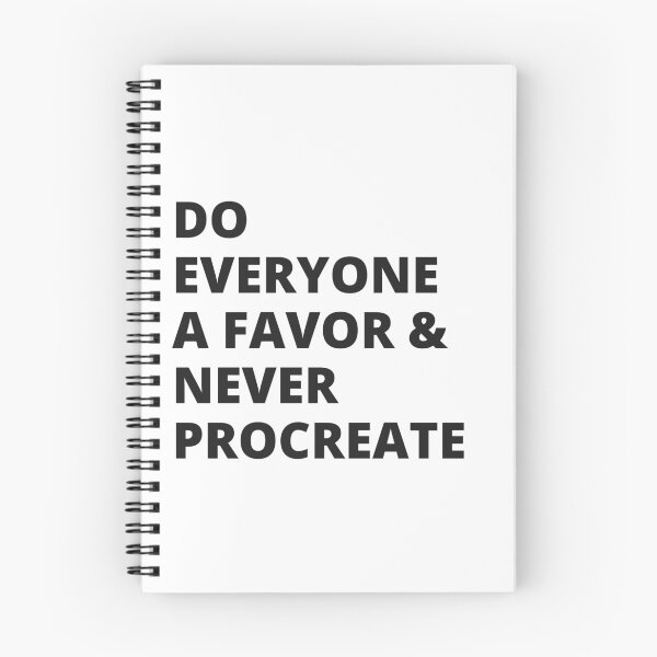 Item preview, Do Everyone a Favor & Never Procreate - Insult designed and sold by Nordic Style.