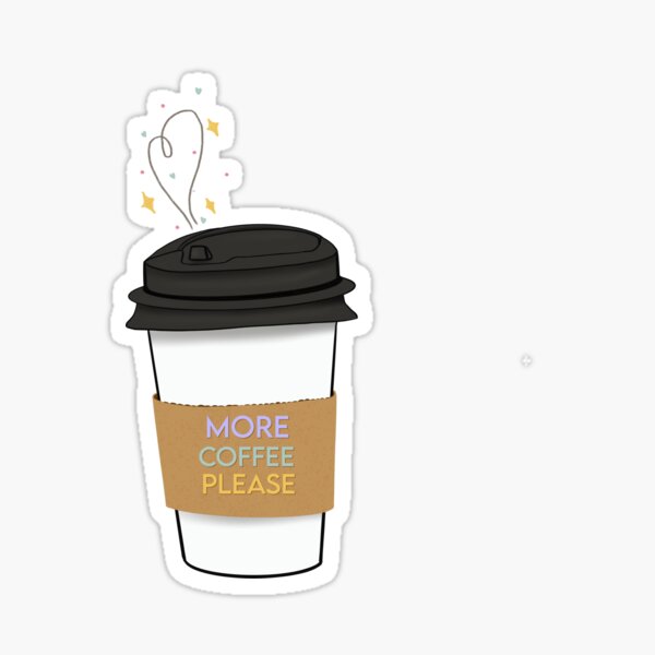 Item preview, More Coffee Please designed and sold by maddydoodlesoup.