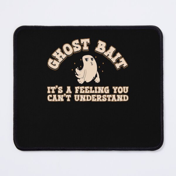 Item preview, Funny Feeling You Can't Understand A Ghost Bait Ghost Hunter designed and sold by StrongShirts.