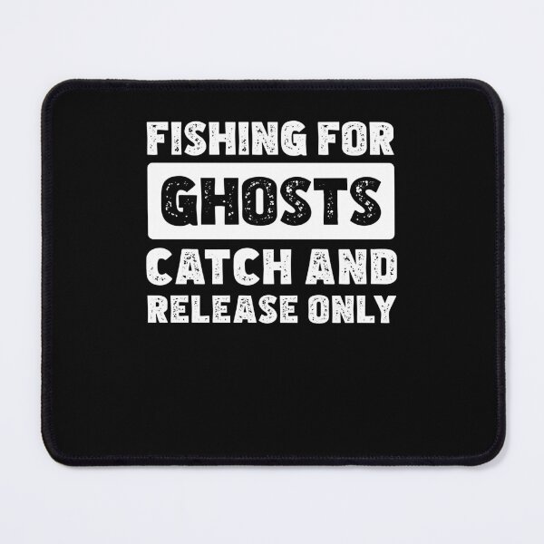 Item preview, Funny Ghost Fishing Ghost Bait For Ghost Hunting Enthusiasts designed and sold by StrongShirts.