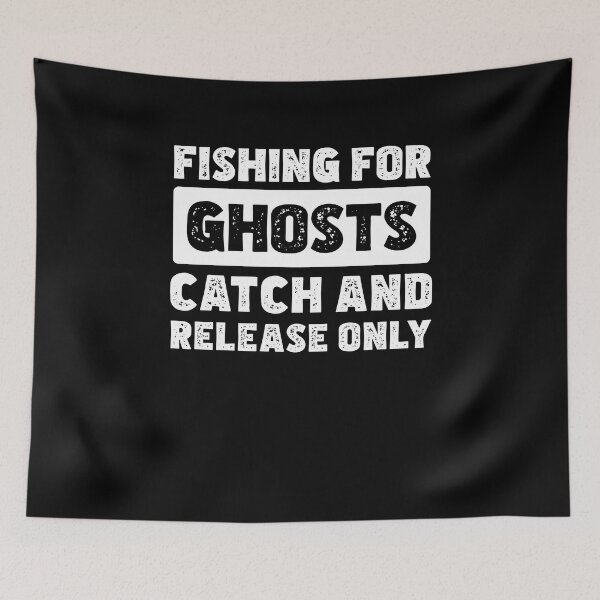 Item preview, Funny Ghost Fishing Ghost Bait For Ghost Hunting Enthusiasts designed and sold by StrongShirts.