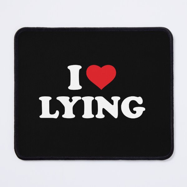 Item preview, I Love My Lying designed and sold by TrashLIT.