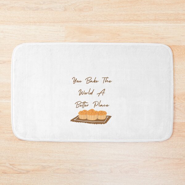 Item preview, You Bake The World A Better Place designed and sold by erion-store.