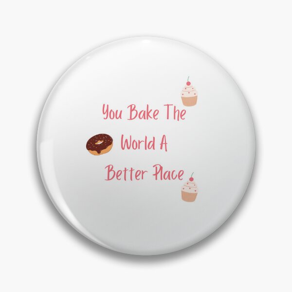 Item preview, You Bake The World A Better Place designed and sold by erion-store.