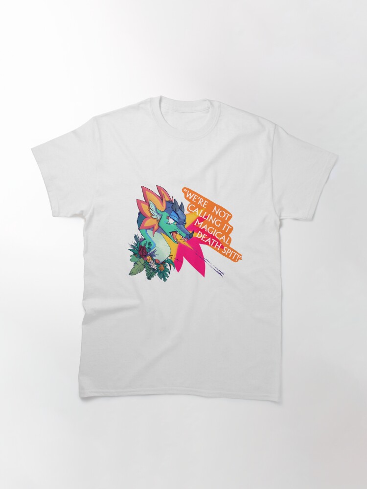 Thumbnail 3 of 7, Classic T-Shirt, Glory with plants | wings of fire -“We’re not calling it magical death spit!” designed and sold by Calladoodles.