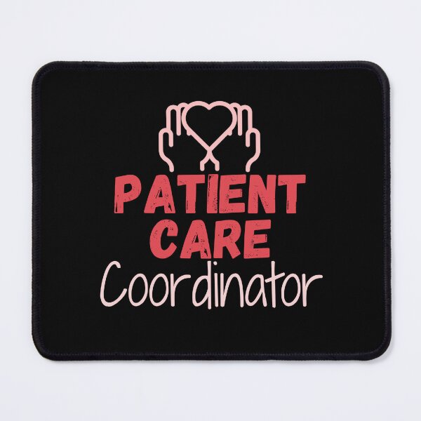 Item preview, Patient Care Coordinator designed and sold by smailjr.