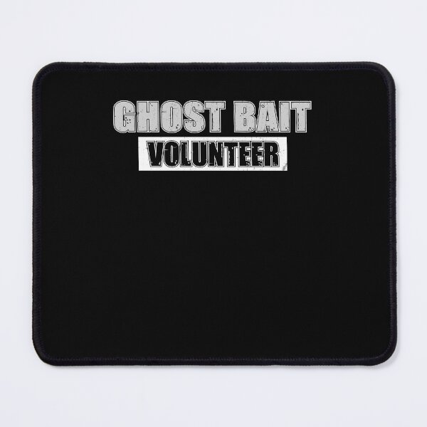 Item preview, Awesome Ghost Bait Volunteer For A Ghost Hunting Enthusiast designed and sold by StrongShirts.