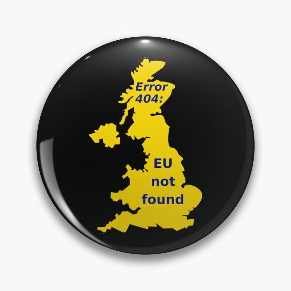 Item preview, UK Brexit, Error 404: EU not found (for dark background) designed and sold by Jeeb-Arts.