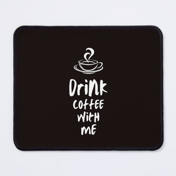 Item preview, Drink Coffee with Me designed and sold by Creative  Visions.