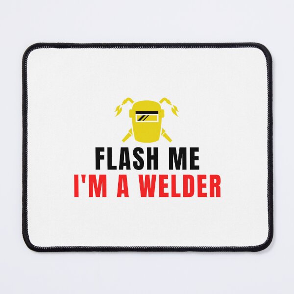Item preview, Flash Me I'm A Welder designed and sold by Eriksonshop.