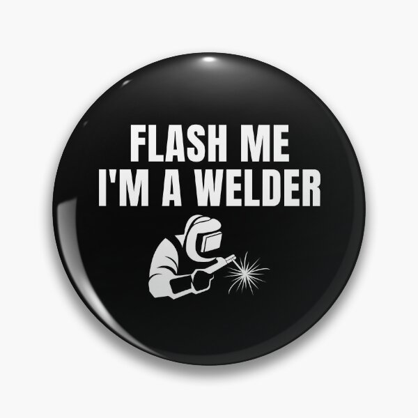 Item preview, Flash Me I'm A Welder designed and sold by Eriksonshop.