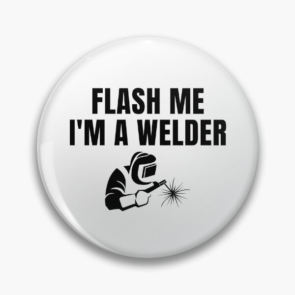 Item preview, Flash Me I'm A Welder designed and sold by Eriksonshop.
