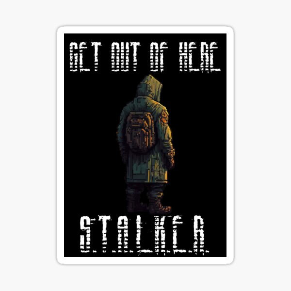 Artikel-Vorschau von Raus hier S.T.A.L.K.E.R. - S.T.A.L.K.E.R. Pixel Kunst, designt und verkauft von ContTraders.