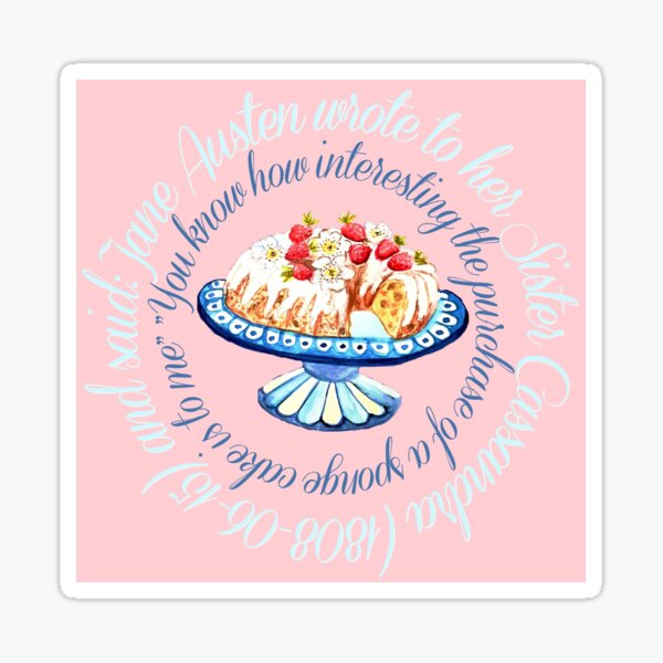 Jane Austen cake quote, Bundt cake // Jane Austen cake quote // Jane Austen art Sticker