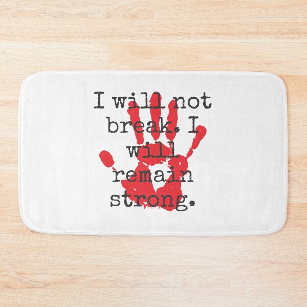 Item preview, I Will Not Break - Inspirational Quotes designed and sold by CrankyOldDude.
