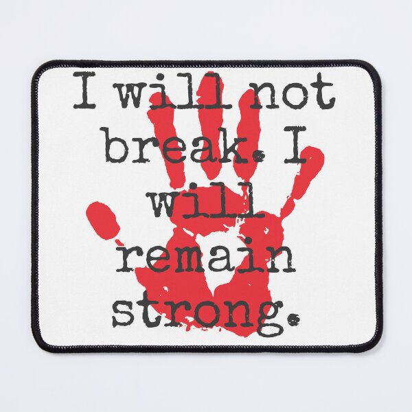 Item preview, I Will Not Break - Inspirational Quotes designed and sold by CrankyOldDude.
