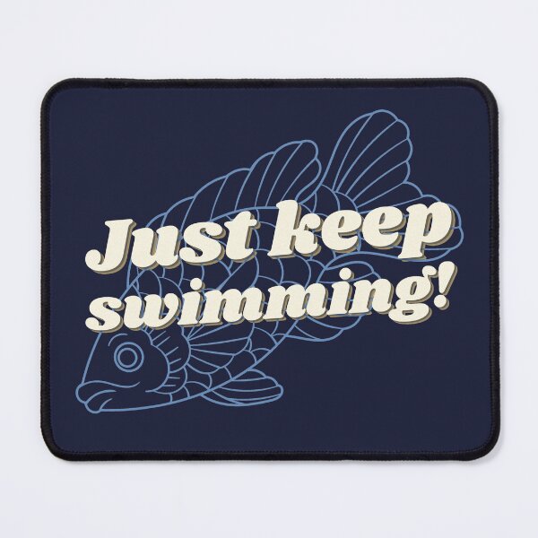 Item preview, Just keep swimming designed and sold by Leharts.