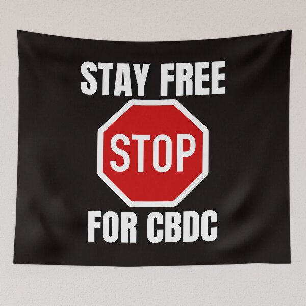 Item preview, Stay Free Stop For CBDC designed and sold by Goldbergg.