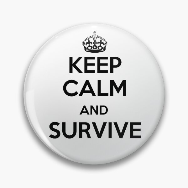 Item preview, keep calm and survive designed and sold by BigBasement.
