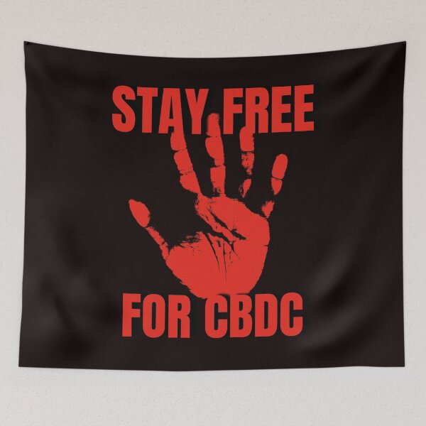Item preview, Stay Free Stop For CBDC designed and sold by Goldbergg.