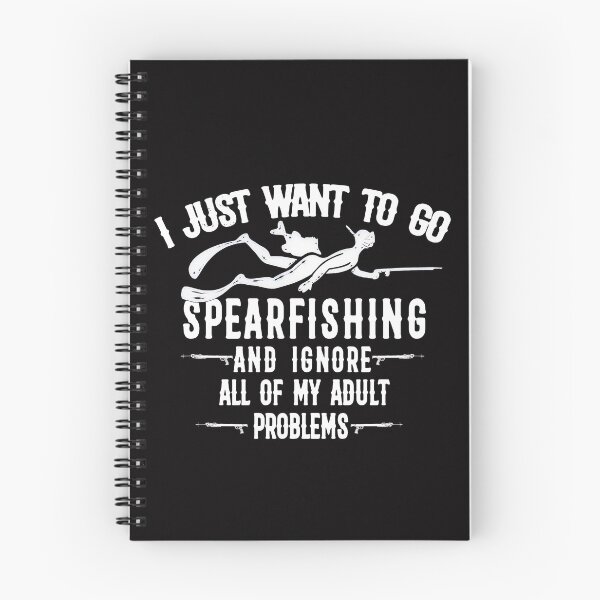 Item preview, i just want to go spearfishing and ignore all of my adult problems - Go Spearfishing Ignore Adult Problems funny humor designed and sold by Live  Today.