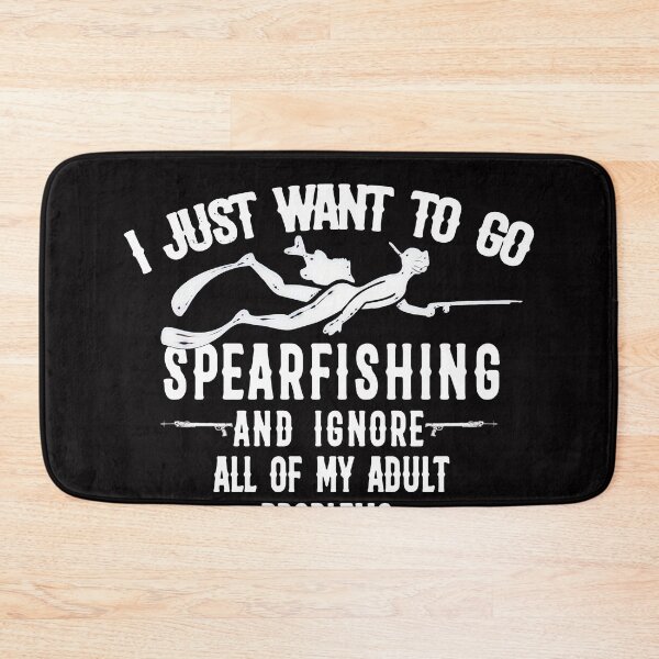 Item preview, i just want to go spearfishing and ignore all of my adult problems - Go Spearfishing Ignore Adult Problems funny humor designed and sold by Live Today.