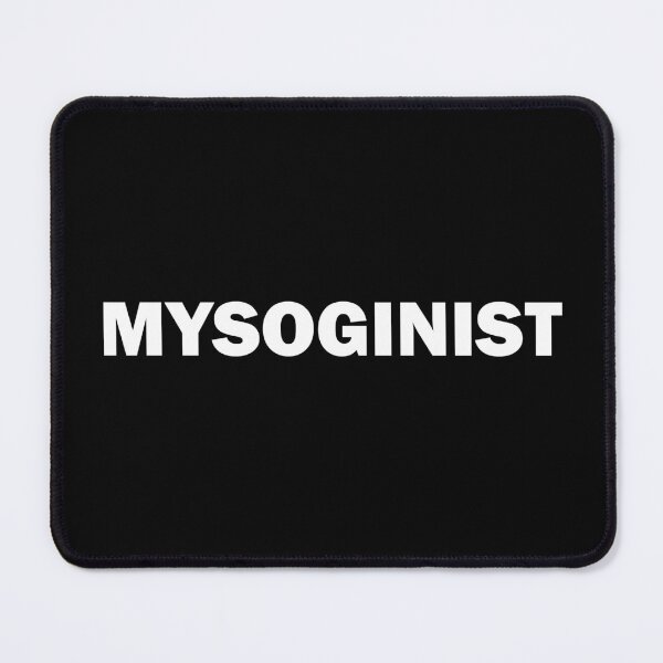 Item preview, Misogynist designed and sold by Nasix.