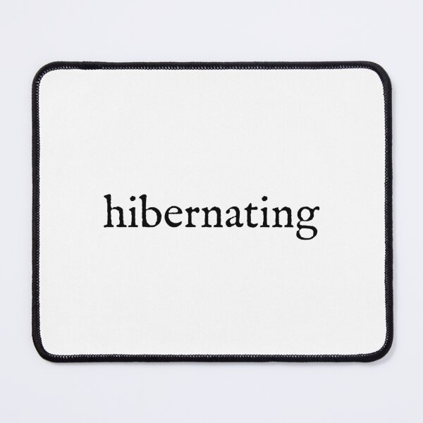 Item preview, hibernating (black font) designed and sold by renukai.