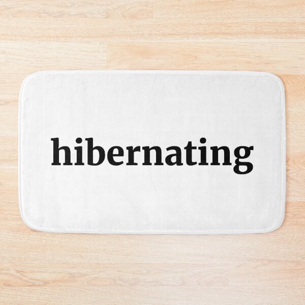 Item preview, hibernating (black font) designed and sold by renukai.