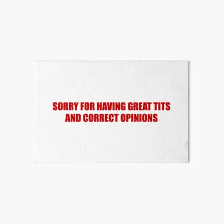 Sorry For Having Great Tits And Correct Opinions Nice Natural Tits   Tapestry for Sale by fomodesigns