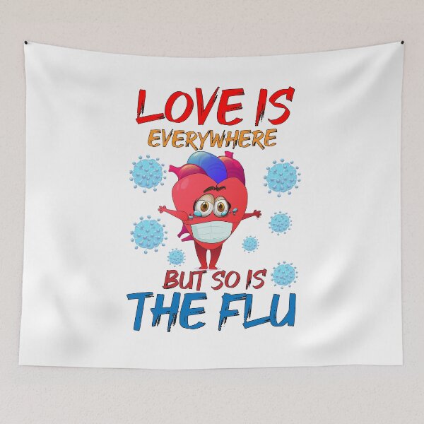 Item preview, Love Is Everywhere But So Is The Flu designed and sold by zemama.