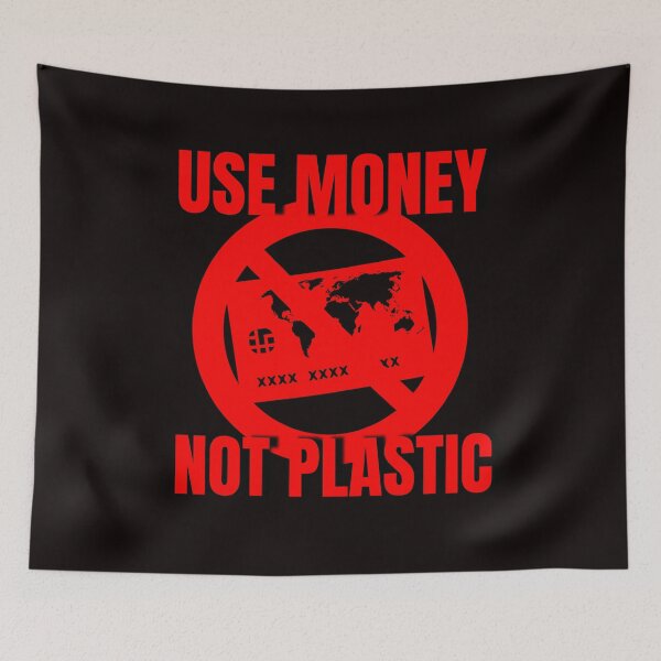 Item preview, Use Money Not Plastic designed and sold by Goldbergg.