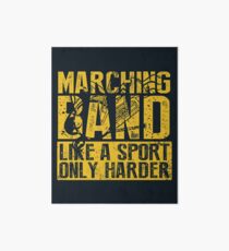 Funny Marching Band Like a Sport Only Harder Music Art Board
