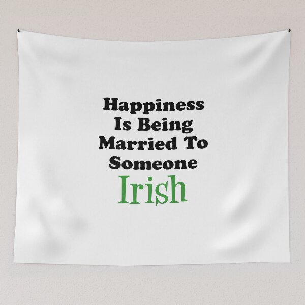 Item preview, Happiness Married To Someone Irish designed and sold by jaycartoonist.