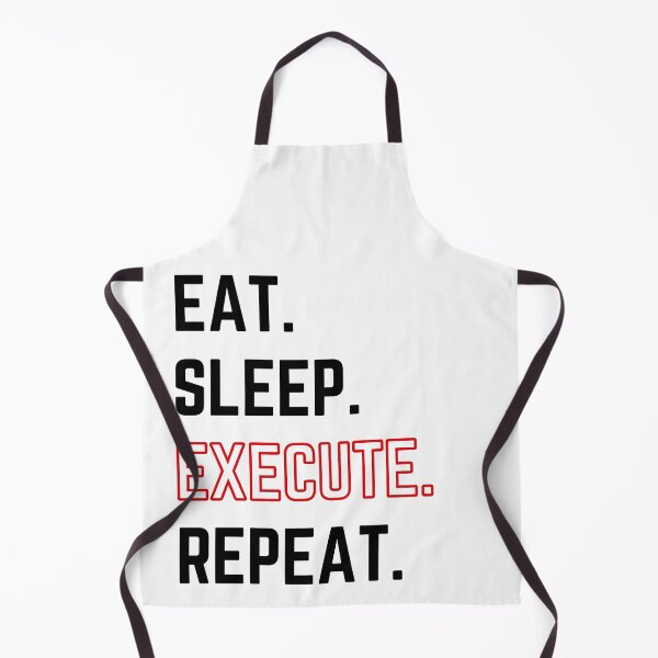 Item preview, Eat Sleep Execute Repeat modified white background designed and sold by KingsManKind.