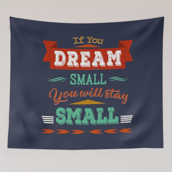 Artikelvorschau, If you dream small, you stay small entworfen und verkauft von navarraspain.