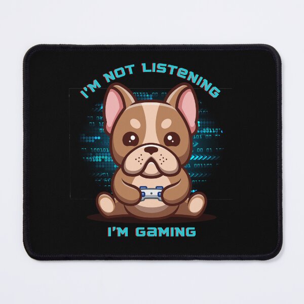 Artikelvorschau, Steigern Sie Ihr Gaming-Erlebnis mit „I'm not Listening, I'm Gaming“ – Gaming Bulldog Print entworfen und verkauft von Mechanical-Artt.