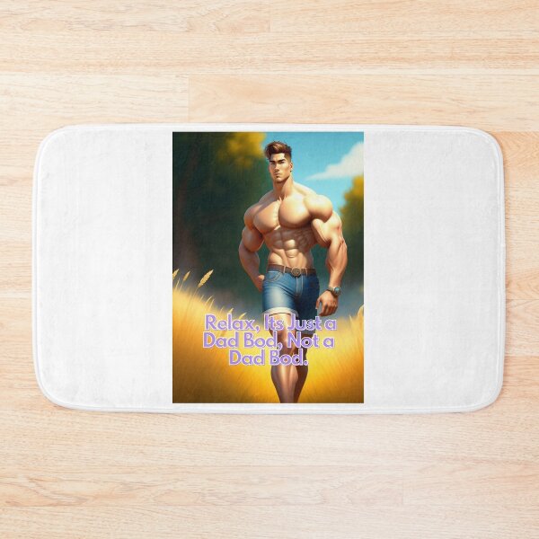 Item preview, Relax, Its Just a Dad Bod, Not a Dad Bod designed and sold by Deadlyhal.