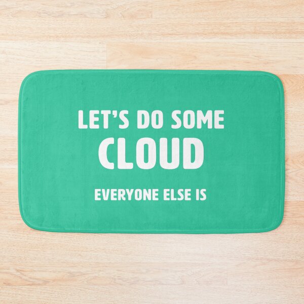 Item preview, Let’s Do Some Cloud designed and sold by Incognito Design.