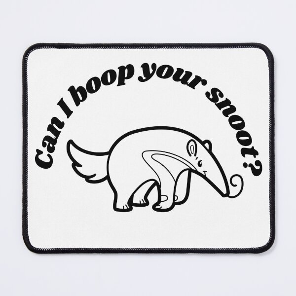 Item preview, Can I boop your snoot anteater designed and sold by courtney petersen.