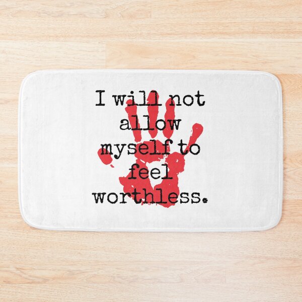 Item preview, I Will Not Allow Myself To Feel Worthless - Inspirational Quotes designed and sold by CrankyOldDude.