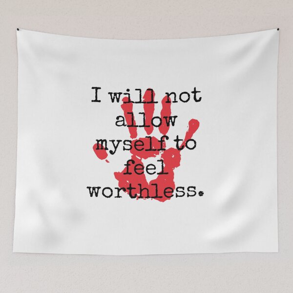 Item preview, I Will Not Allow Myself To Feel Worthless - Inspirational Quotes designed and sold by CrankyOldDude.