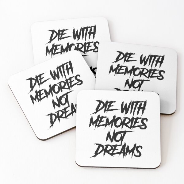 Item preview, Die With Memories Not Dreams Black designed and sold by VectorDesigner.