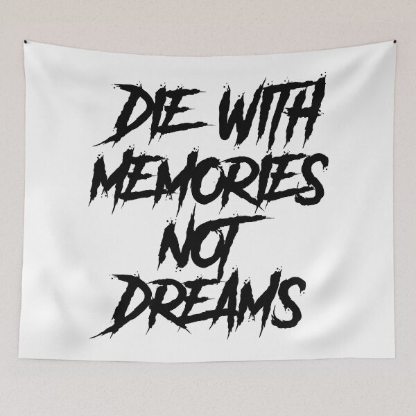 Item preview, Die With Memories Not Dreams Black designed and sold by VectorDesigner.