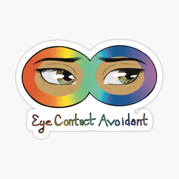 Item preview, Eye Contact Avoidant 3 designed and sold by Earthen-Angel.