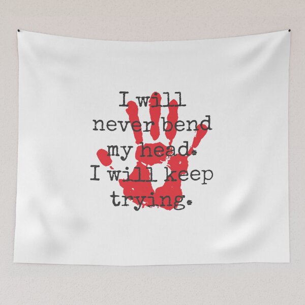 Item preview, I Will Never Bend My Head - Inspirational Quotes designed and sold by CrankyOldDude.