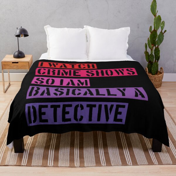 Item preview, I'AM BASICALLY A DETECTIVE - Crime Shows Lover designed and sold by NewDayDesigns.