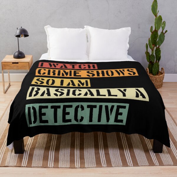 Item preview, I'AM BASICALLY A DETECTIVE - Crime Shows Lover designed and sold by NewDayDesigns.