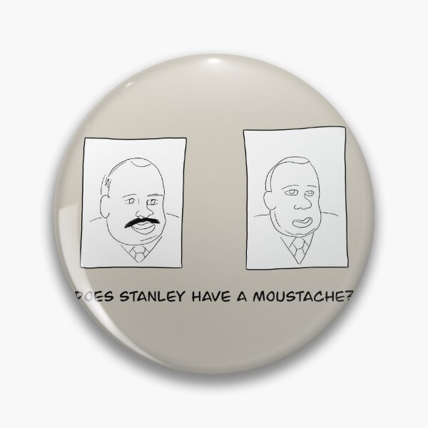 Item preview, Does Stanley Have A Moustache designed and sold by thebcarts.